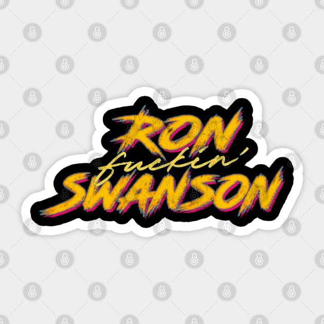 Ron F*ckin' Swanson Sticker by DankFutura